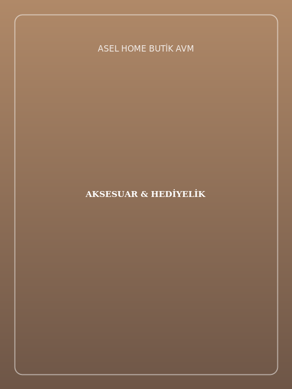 AKSESUAR & HEDİYELİK