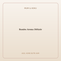 Bambu Aroma Difüzör