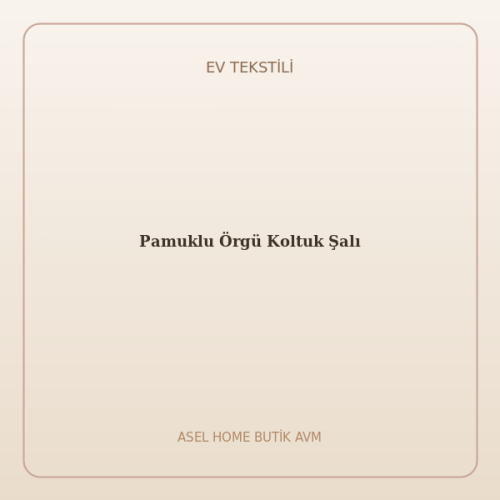 Pamuklu Örgü Koltuk Şalı