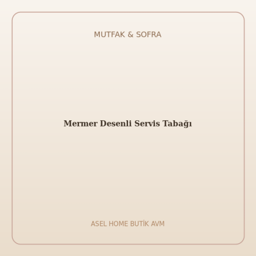 Mermer Desenli Servis Tabağı